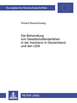 cover image of Die Behandlung von Gesellschafterdarlehen in der Insolvenz in Deutschland und den USA